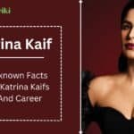 10 Unknown Facts About Katrina Kaifs Life And Career