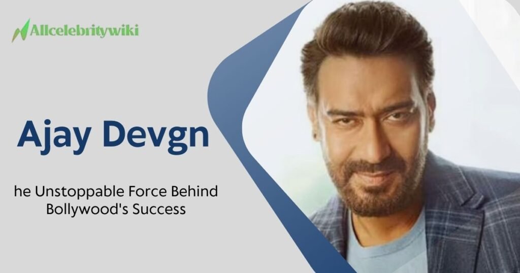 Ajay Devgn: The Unstoppable Force Behind Bollywood's Success